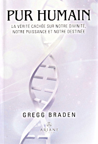 livre Pur humain de Gregg Braden